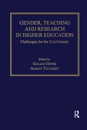 Gender, Teaching and Research in Higher Education: Challenges for the 21st Century