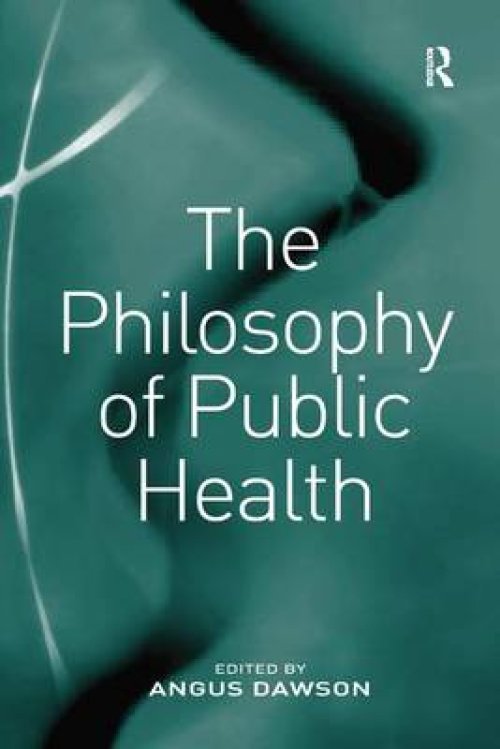 The Philosophy of Public Health