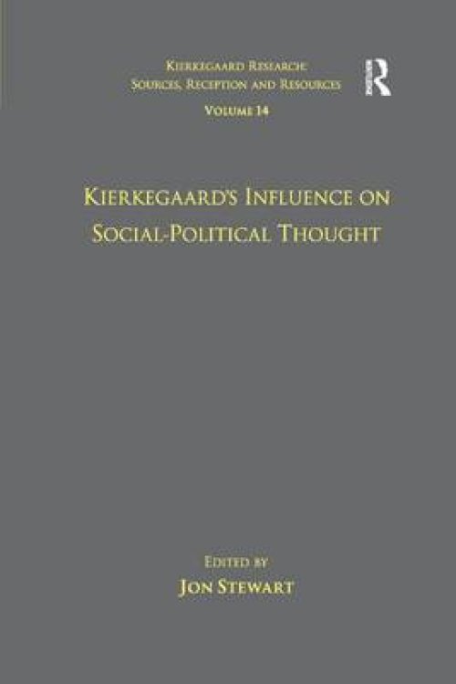 Volume 14: Kierkegaard's Influence on Social-Political Thought