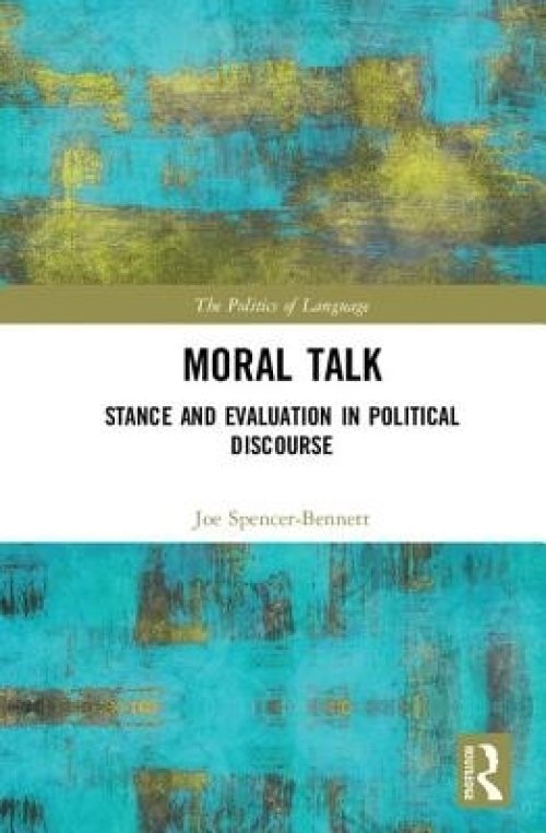 Moral Talk: Stance and Evaluation in Political Discourse