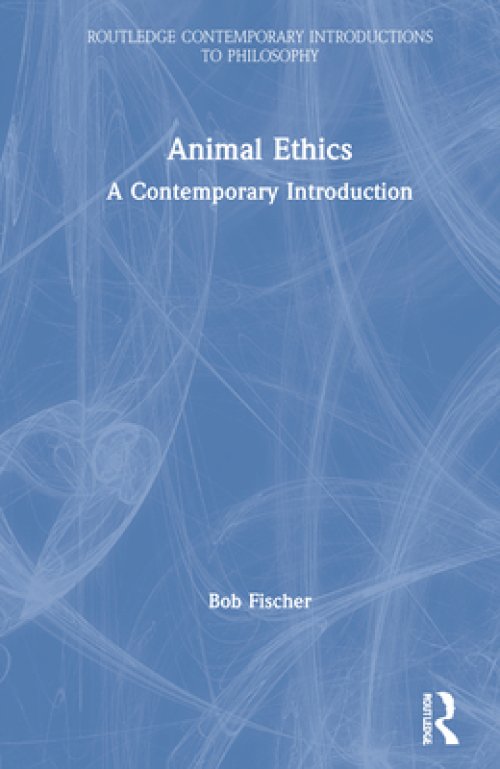 Animal Ethics: A Contemporary Introduction