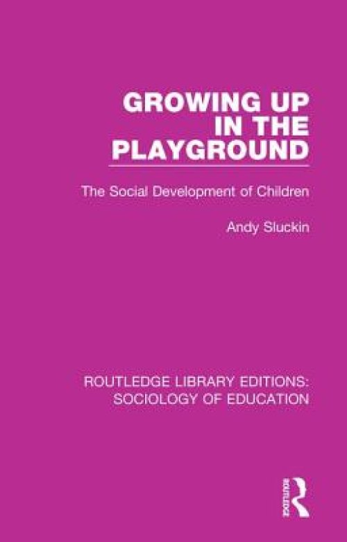 Growing Up in the Playground: The Social Development of Children