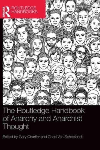 The Routledge Handbook of Anarchy and Anarchist Thought