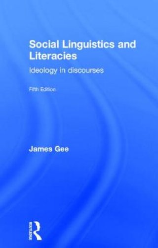 Social Linguistics and Literacies: Ideology in Discourses