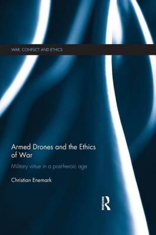 Armed Drones and the Ethics of War