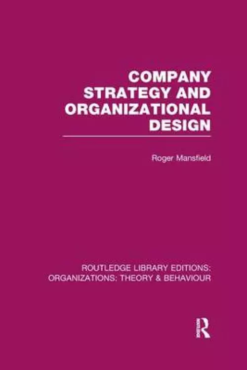 Company Strategy and Organizational Design