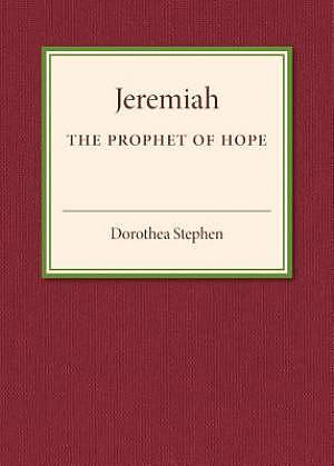 Jeremiah the Prophet of Hope