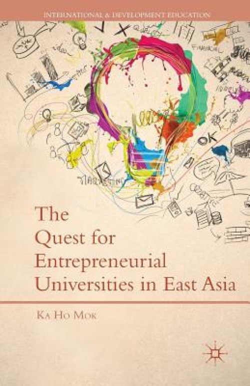 The Quest for Entrepreneurial Universities in East Asia