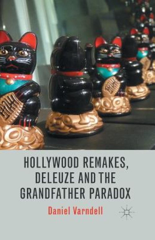 Hollywood Remakes, Deleuze and the Grandfather Paradox