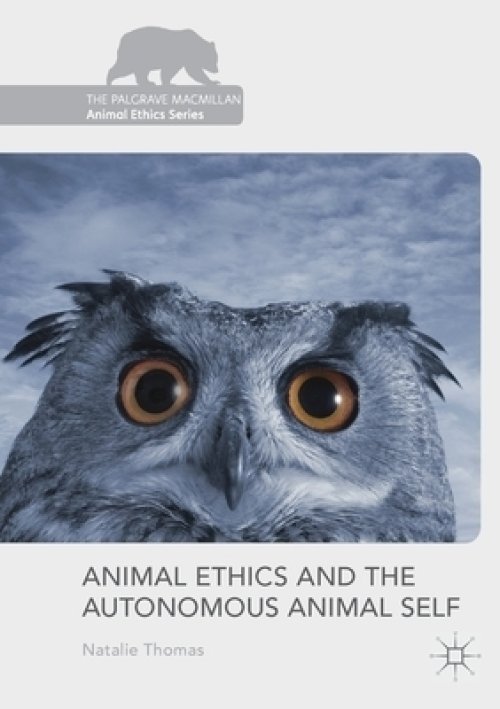 Animal Ethics and the Autonomous Animal Self