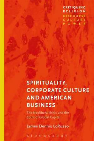 Spirituality, Corporate Culture and American Business