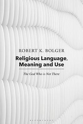 Religious Language, Meaning, And Use