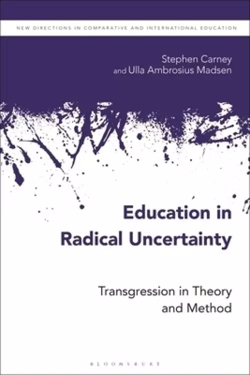 Education in Radical Uncertainty: Transgression in Theory and Method