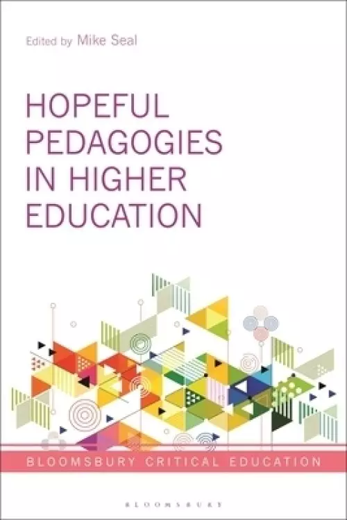 Hopeful Pedagogies in Higher Education