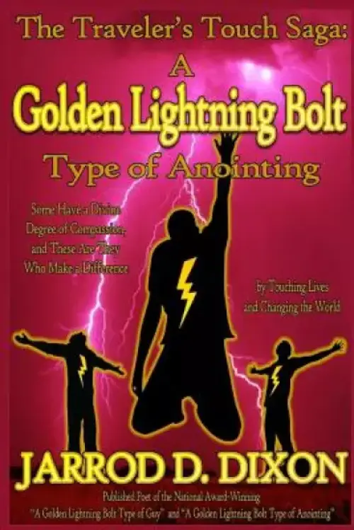 The Traveler's Touch: A Golden Lightning Bolt Type of Anointing