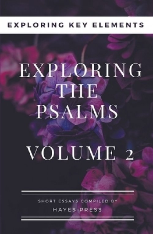 Exploring The Psalms: Volume 2 - Exploring Key Elements