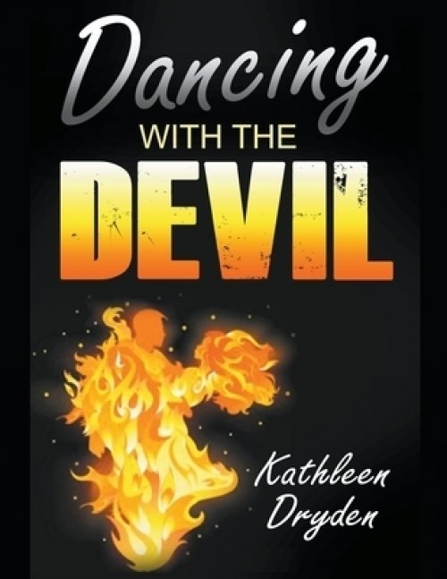 Dancing With The Devil: The Battle for the Soul of God’s Children and the Life of a Christian