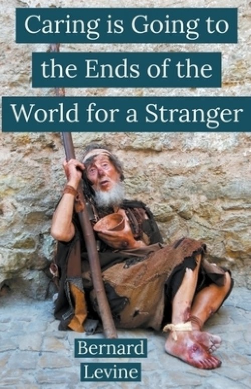 Caring is Going to the Ends of the World for a Stranger