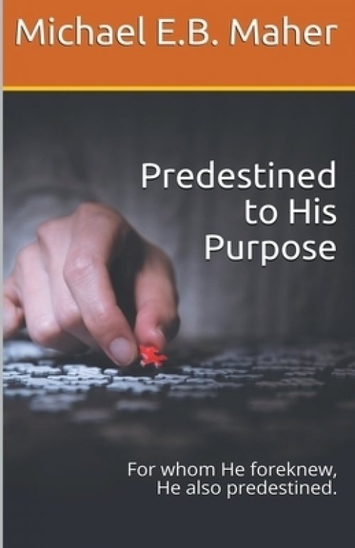 Predestined to His Purpose