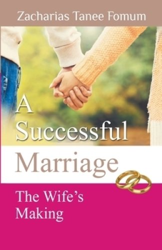 A Successful Marriage: The Wife's Making