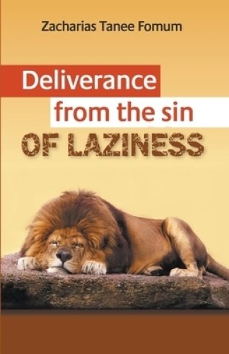 Deliverance From The Sin of Laziness