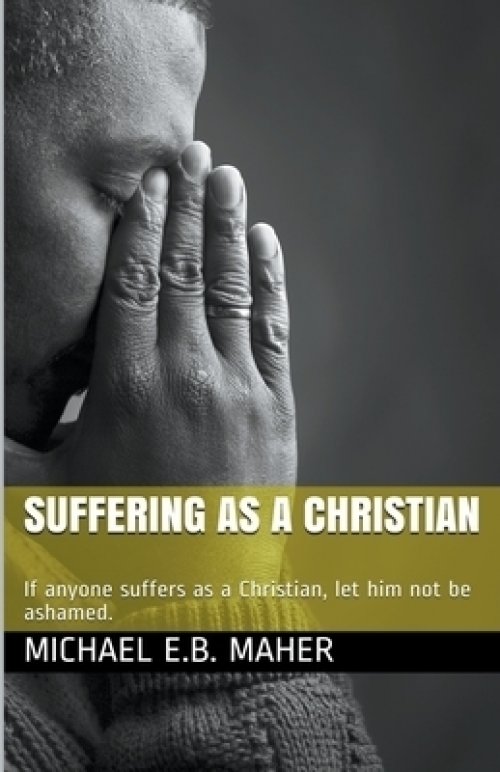 Suffering as a Christian