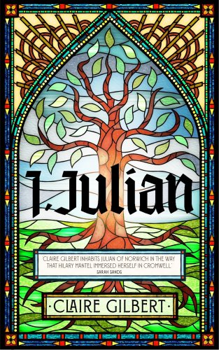 I, Julian: The fictional autobiography of Julian of Norwich