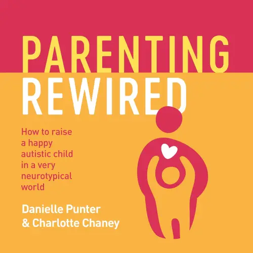 Parenting Rewired