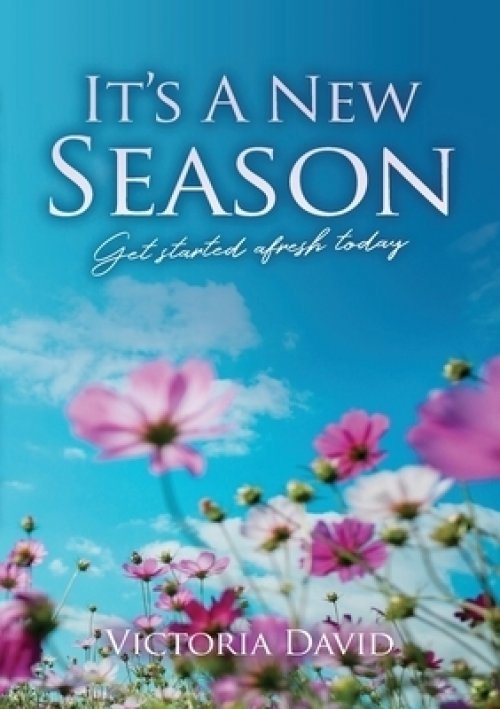 It's A New Season: Get started afresh today