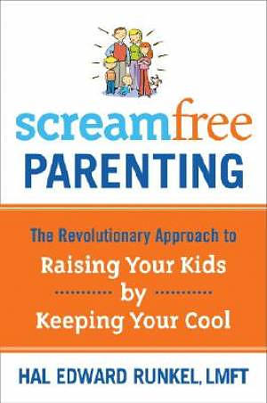 Screamfree Parenting