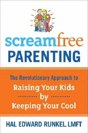 Screamfree Parenting