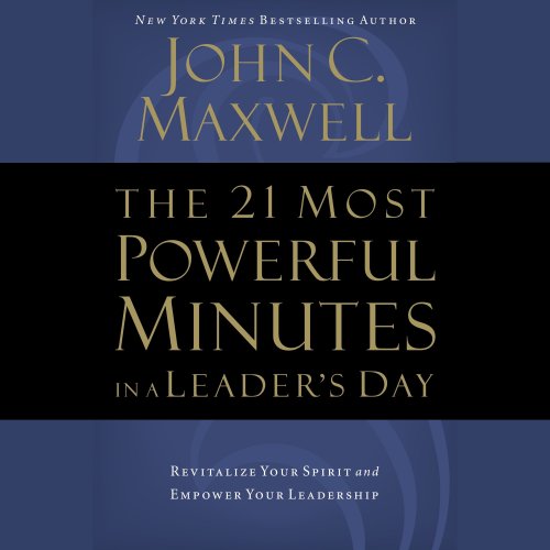 21 Most Powerful Minutes in a Leader's Day