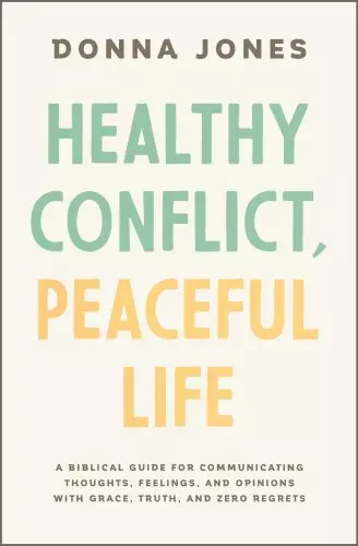 Healthy Conflict, Peaceful Life