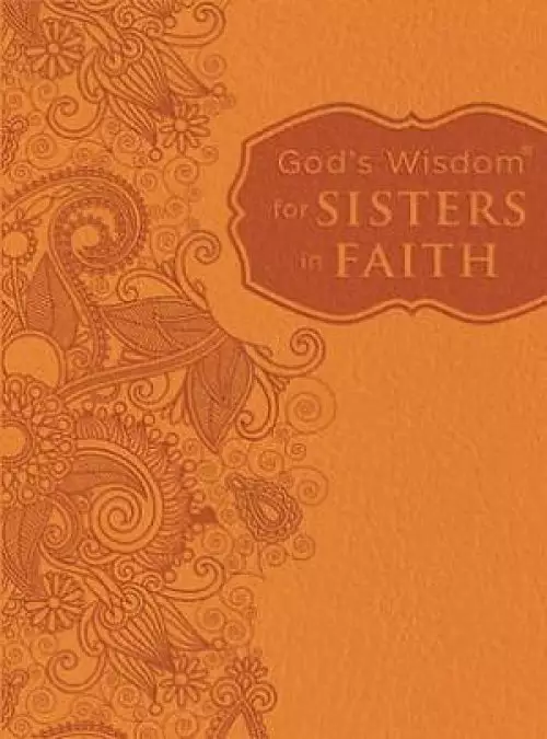 Gods Wisdom For Sisters In Faith