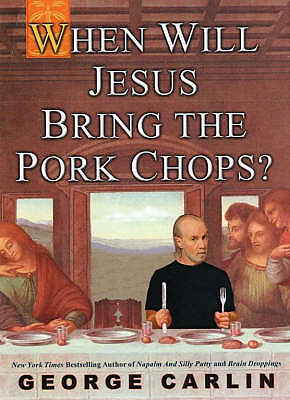 When Will Jesus Bring the Pork Chops?