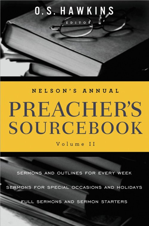 Nelsons Annual Preachers Sourcebook Vol