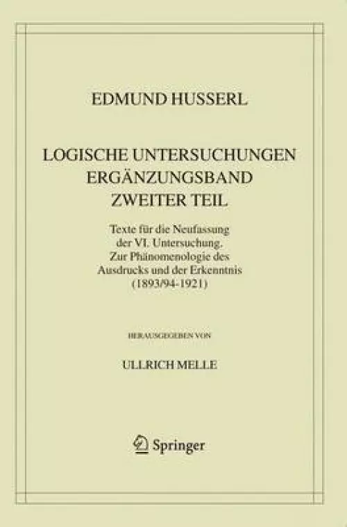 Logische Untersuchungen. Erganzungsband. Zweiter Teil.