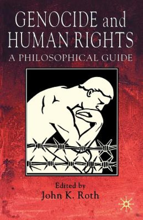 Genocide and Human Rights: A Philosophical Guide