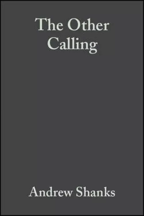 The Other Calling: Theology, Intellectual Vocation and Truth