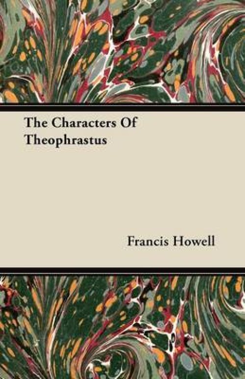 The Characters Of Theophrastus