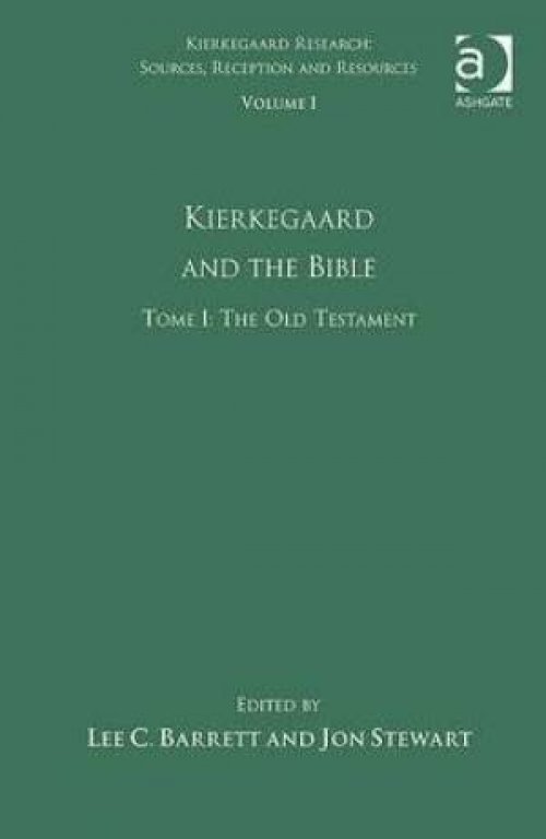 Volume 1, Tome I: Kierkegaard and the Bible - The Old Testament