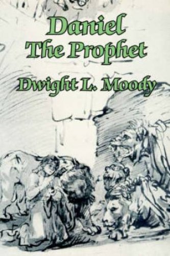 Daniel The Prophet