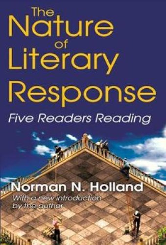 The Nature of Literary Response : Five Readers Reading