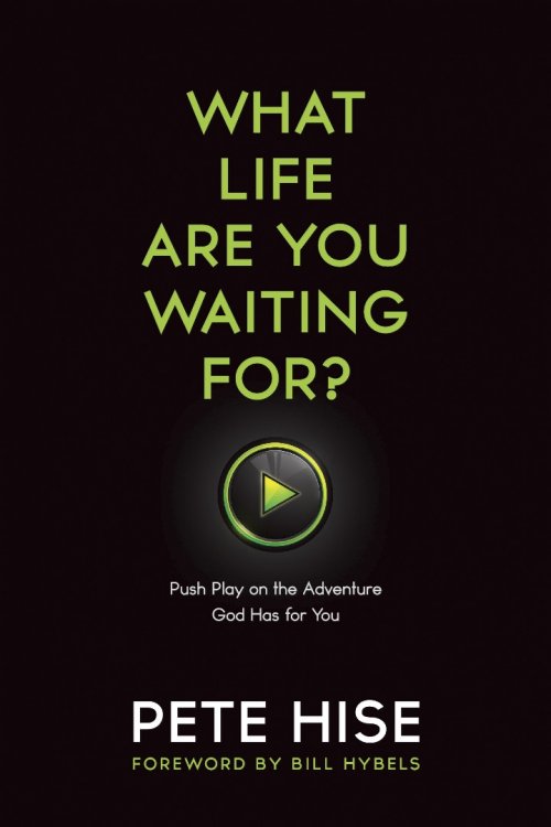 What Life Are You Waiting For?