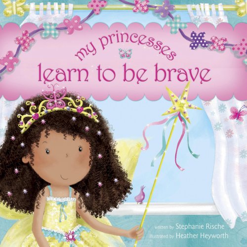 My Princesses Learn to Be Brave