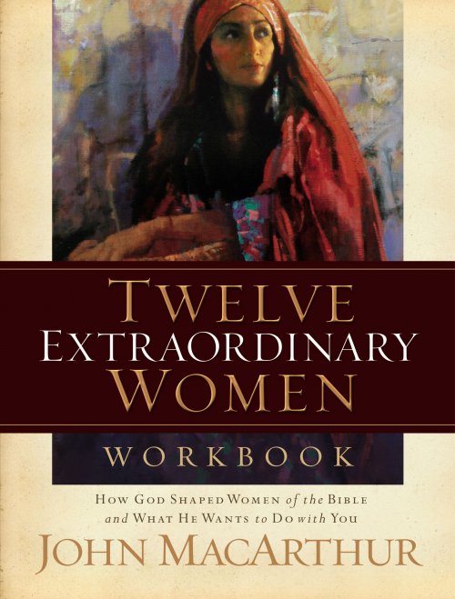 Twelve Extraordinary Women Workbook