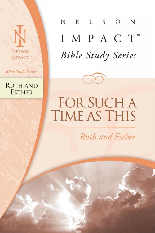 Ruth & Esther: Nelson Impact Bible Study Guide