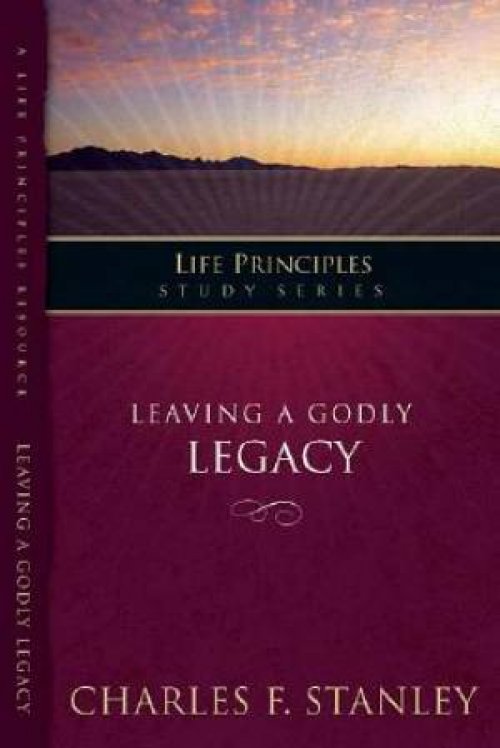 Leaving A Godly Legacy 