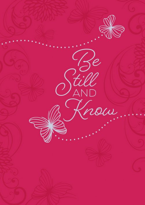 Be Still and Know