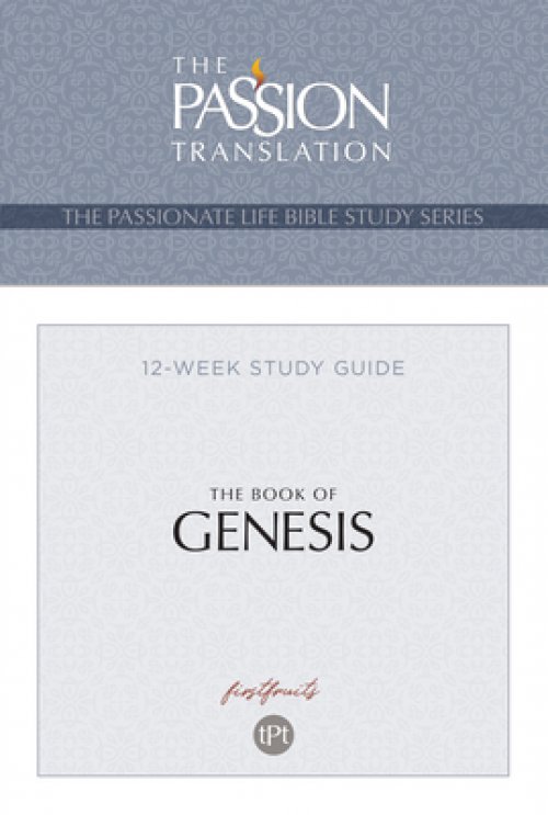 The Passion Translation The Book of Genesis - Part 1